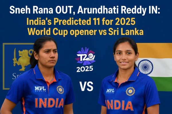 Sneh Rana OUT, Arundhati Reddy IN