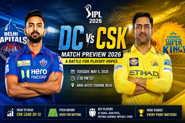 DC vs CSK match preview 2026