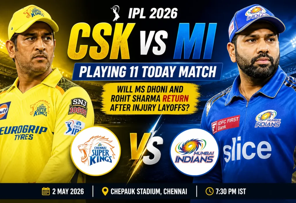CSK vs MI IPL 2026 Playing 11 Today Match