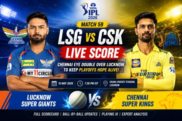 LSG vs CSK LIVE Score